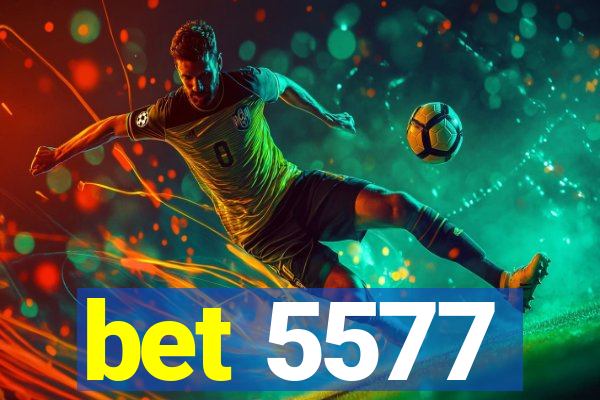 bet 5577